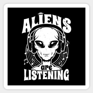 Aliens Are Listening Funny Music Lover Alien Retro Gift For Alien Believers Sticker